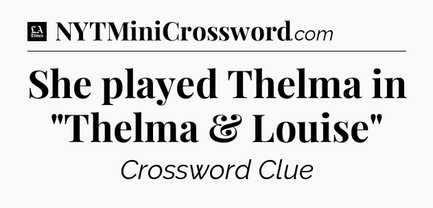 She played Thelma in 