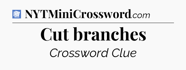 Cut branches Puzzle Page Crossword Clue