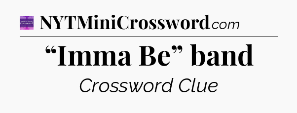 “Imma Be” band - Thomas Joseph Crossword