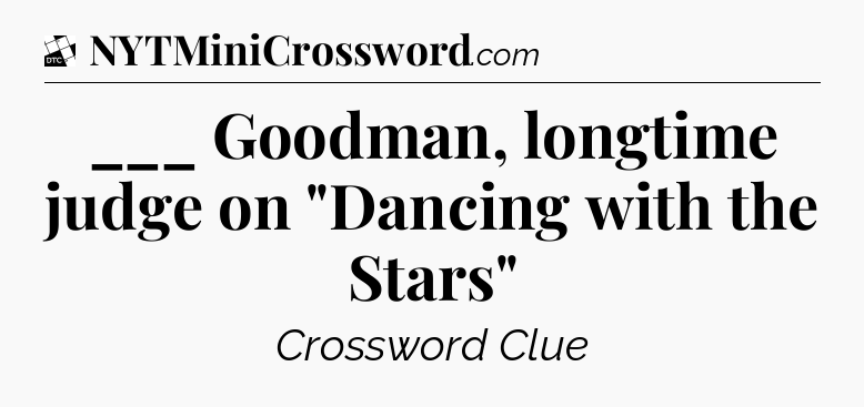 ___ Goodman, longtime judge on 