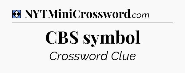 Solution: CBS symbol - NYT Mini Crossword