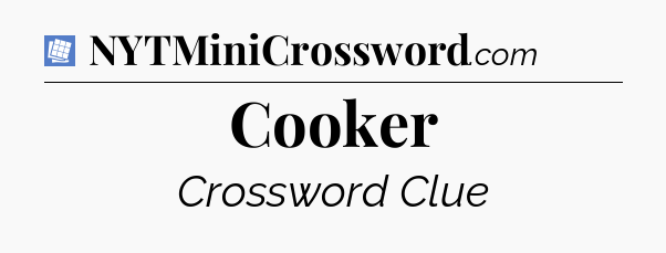 Cooker Puzzle Page Crossword Clue