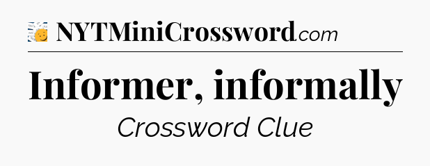 Informer, informally - 7 Little Words