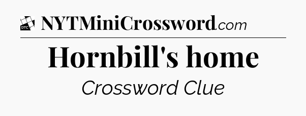 Hornbill's home - Daily Themed Classic Crossword
