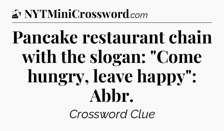 Pancake restaurant chain with the slogan: 