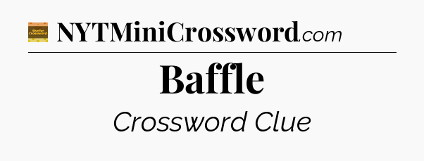Baffle - Eugene Sheffer Crossword