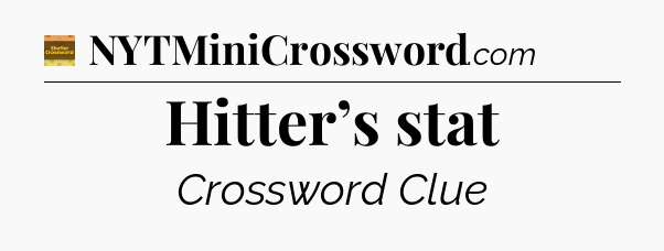 Hitter’s stat - Eugene Sheffer Crossword