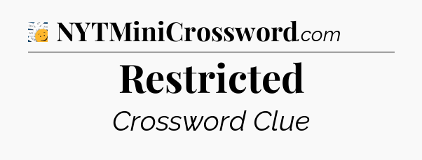 Restricted - 7 Little Words