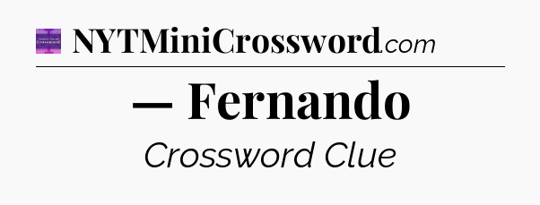 — Fernando - Thomas Joseph Crossword