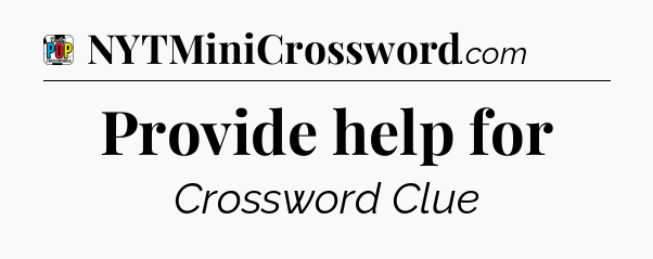 Provide help for Crossword Clue