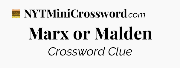 Marx or Malden - Eugene Sheffer Crossword