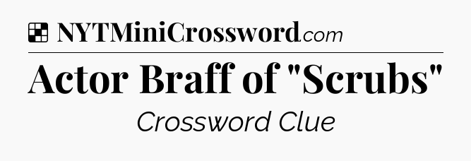 Solution: Actor Braff of 