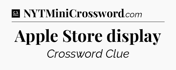 Apple Store display - LA Times Crossword