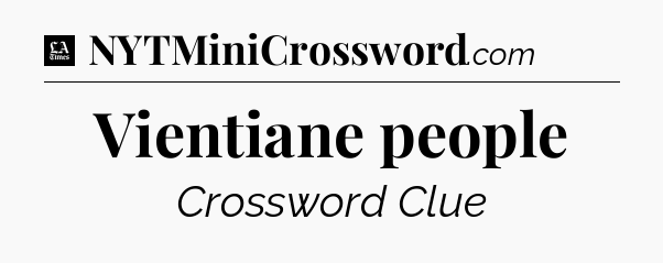 Vientiane people - LA Times Crossword