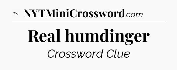 Real humdinger - WSJ Crossword