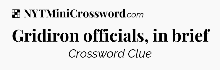 Solution: Gridiron officials, in brief - NYT Crossword