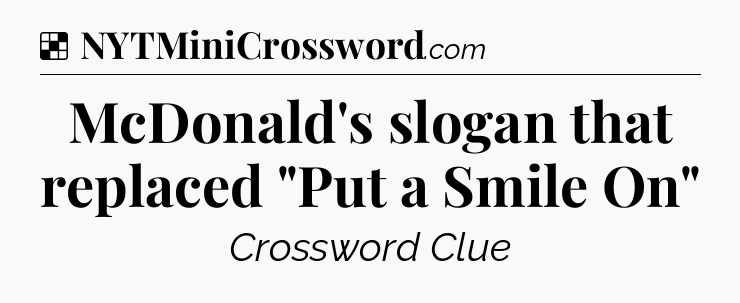 Solution: McDonald's slogan that replaced 
