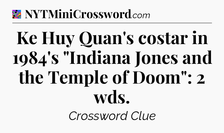 Ke Huy Quan's costar in 1984's 