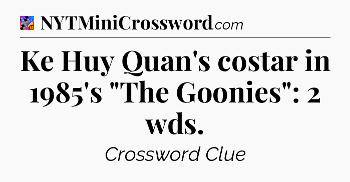 Ke Huy Quan's costar in 1985's 