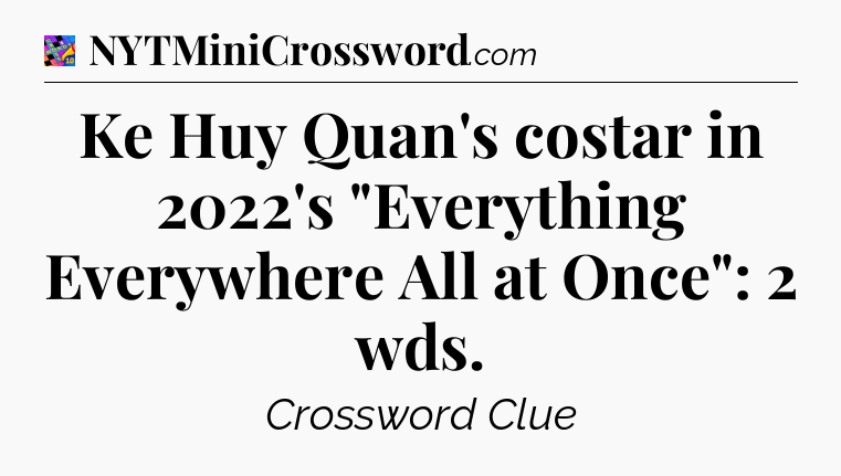 Ke Huy Quan's costar in 2022's 