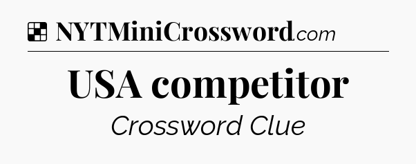 Solution: USA competitor - NYT Crossword