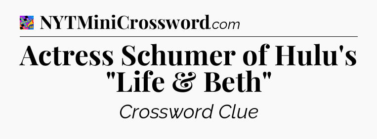 Actress Schumer of Hulu's 