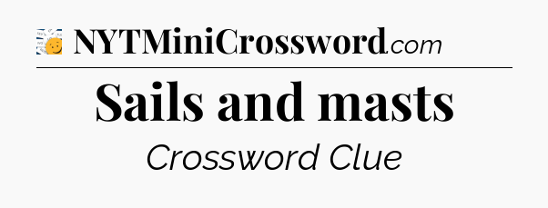 Sails and masts - 7 Little Words