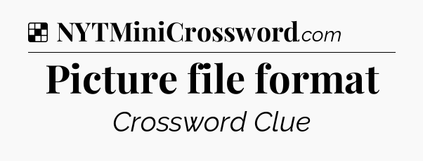 Solution: Picture file format - NYT Crossword