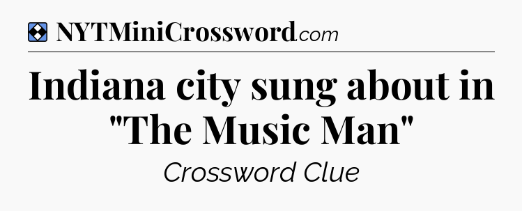 Solution: Indiana city sung about in 