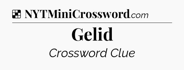 Solution: Gelid - NYT Crossword