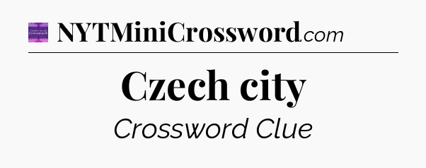 Czech city - Thomas Joseph Crossword