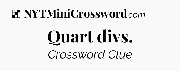 Solution: Quart divs - NYT Crossword