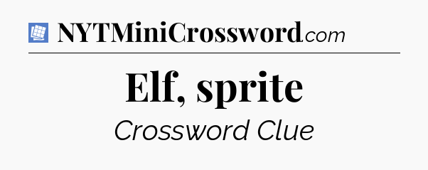 Elf, sprite Puzzle Page Crossword Clue