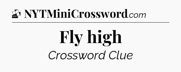 Fly high - Daily Themed Classic Crossword