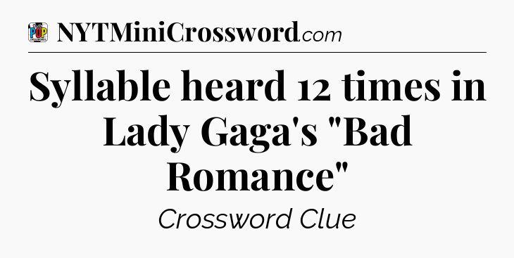 Syllable heard 12 times in Lady Gaga's 