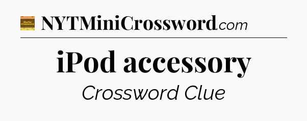 iPod accessory - Eugene Sheffer Crossword
