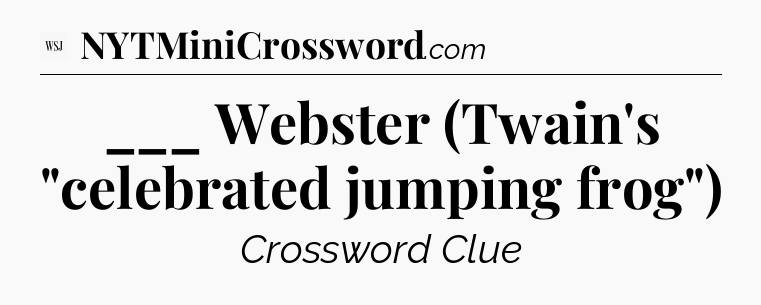 ___ Webster (Twain's 
