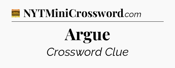 Argue - Eugene Sheffer Crossword