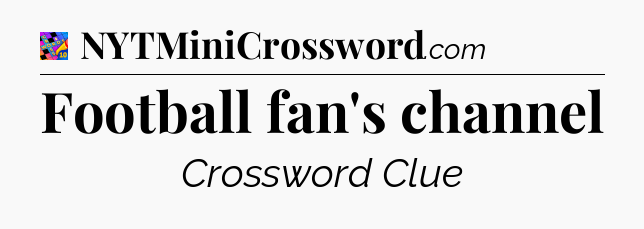 Football fan's channel Crossword Clue