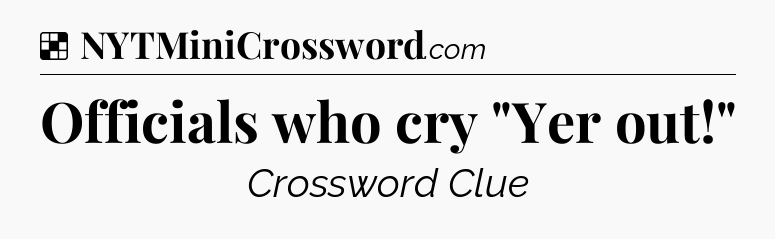 Solution: Officials who cry 