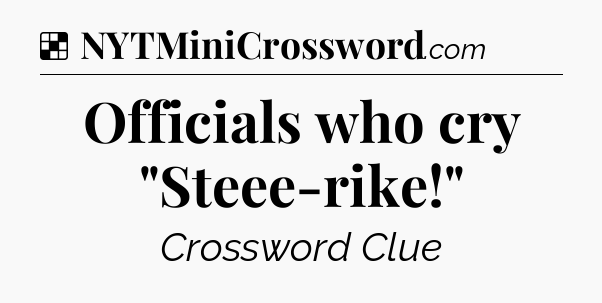 Solution: Officials who cry 