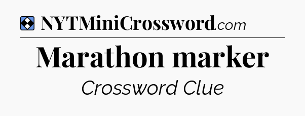 Solution: Marathon marker - NYT Mini Crossword