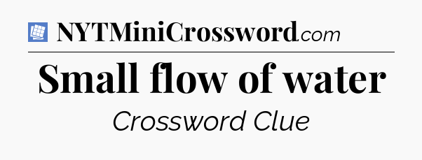 Small flow of water Puzzle Page Crossword Clue