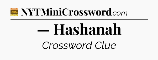 — Hashanah - Eugene Sheffer Crossword