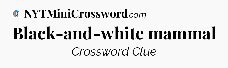 Black-and-white mammal Crossword Clue
