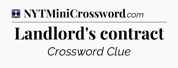 Solution: Landlord's contract - NYT Mini Crossword