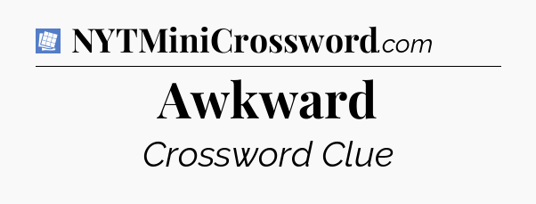 Awkward Puzzle Page Crossword Clue