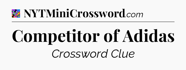 Competitor of Adidas Crossword Clue