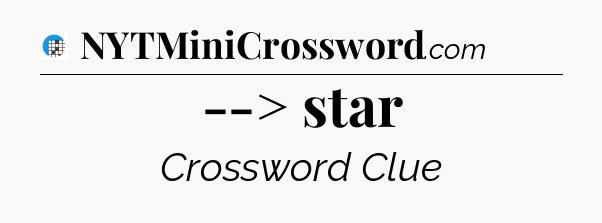 --> star Crossword Clue