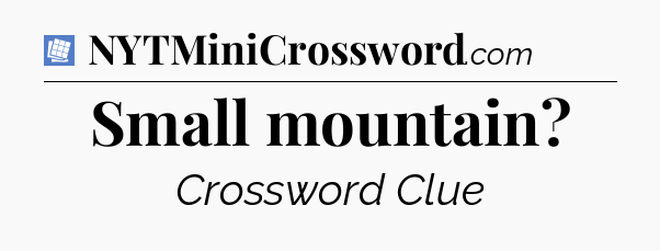 Small mountain Puzzle Page Crossword Clue